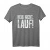 Für Läufer: Heul nicht - Lauf! Motivations T-Shirt - Perfektes Geschenk für Marathonläufer, Jogger & Sportfans zu Geburtstag & Weihnachten