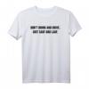 Lustiges Don't Drink And Drive Just Sauf Und Lauf T-Shirt – Perfektes Partygeschenk für Bierliebhaber, Junggesellenabschied & Feierlichkeiten