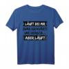 Läuft bei mir zwar rückwärts und bergab - Lustiges T-Shirt mit Spruch für Humor und Alltag