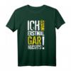 Ich muss erstmal gar nichts lustiges Sprüche T-Shirt – Originelles Geschenk für Studenten, Arbeitnehmer & Schüler zum Geburtstag, Weihnachten oder Zwischendurch