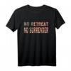 Patriotisches USA-Flagge T-Shirt – No Retreat No Surrender für 4. Juli, Patriotische Geschenke & Nationalstolz