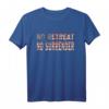 Patriotisches USA-Flagge T-Shirt – No Retreat No Surrender für 4. Juli, Patriotische Geschenke & Nationalstolz