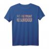 Patriotisches USA-Flagge T-Shirt – No Retreat No Surrender, ideal als Geschenk zum 4. Juli, Mutter-, Vatertag oder Geburtstag