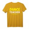 Lustiges Tanzlehrer Geschenk T-Shirt - Humorvolles Geschenk für Tanzlehrerinnen und Tanzlehrer zu Weihnachten & Geburtstag