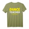 Lustiges Tanzlehrer Geschenk T-Shirt - Humorvolles Geschenk für Tanzlehrerinnen und Tanzlehrer zu Weihnachten & Geburtstag