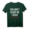 You Don 't Scare Me I Lesen Creepypasta T-Shirt - Beängstigende Horror Stories & Urban Legend Fanartikel