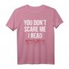 You Don 't Scare Me I Lesen Creepypasta T-Shirt - Beängstigende Horror Stories & Urban Legend Fanartikel