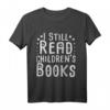 Kinderbücher Geschenk Lesen T-Shirt – Perfekt für Bücherwurm, Leseratte und Bibliothekar zu Weihnachten, Geburtstag oder Vatertag