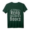 Kinderbücher Geschenk Lesen T-Shirt – Perfekt für Bücherwurm, Leseratte und Bibliothekar zu Weihnachten, Geburtstag oder Vatertag
