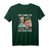 That's What I Do I Read Books – Lustiges Bücherwurm T-Shirt für Kaffeeliebhaber, Leseratten und Besserwisser