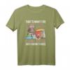 That's What I Do I Read Books – Lustiges Bücherwurm T-Shirt für Kaffeeliebhaber, Leseratten und Besserwisser