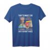 That's What I Do I Read Books – Lustiges Bücherwurm T-Shirt für Kaffeeliebhaber, Leseratten und Besserwisser