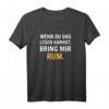 Wenn du das lesen kannst bring mir Rum T-Shirt – Lustiges Alkohol-Spruch-Shirt für Trinker, JGA & Partygänger