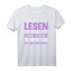 Lustiges Ein Tag ohne Lesen Spruch T-Shirt – Perfektes Geschenk für Bücherwurm, Leseratte & Literaturfans zum Geburtstag & Weihnachten
