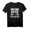 Abstand Halten wenn du das lesen kannst bist du zu nah dran! Humorvolles T-Shirt gegen Maskenpflicht & soziale Distanzierung