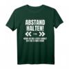 Abstand Halten wenn du das lesen kannst bist du zu nah dran! Humorvolles T-Shirt gegen Maskenpflicht & soziale Distanzierung
