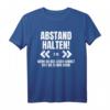 Abstand Halten wenn du das lesen kannst bist du zu nah dran! Humorvolles T-Shirt gegen Maskenpflicht & soziale Distanzierung