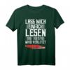 Lass Mich Einfach Lesen Leseratte Bücherwurm Literatur Buch T-Shirt – Lustiges Geschenk für Buchfans, Studenten, Lehrer & Literaturliebhaber