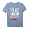 Lass Mich Einfach Lesen Leseratte Bücherwurm Literatur Buch T-Shirt – Lustiges Geschenk für Buchfans, Studenten, Lehrer & Literaturliebhaber