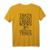 I Read Books And I Know Things Lustiges Buchzitat T-Shirt für Leser, Lehrer, Bibliothekare, Bücherwürmer & Literaturfans