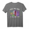 Books Only Work If You Read Them Leseratte Bücher T-Shirt – Lustiges Geschenk für Bücherfans, Studenten & Literaturliebhaber