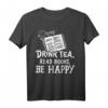 Buch Lesen Teetrinker Leser Entspannen T-Shirt - Komfortables Freizeitshirt mit Spruch für Leser und Teeliebhaber