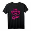 Drag Queen T-Shirt - 'Die Bibliothek ist offen' Lesen für Filth, Perfekt für LGBTQ+ Fans, Pride & Paraden