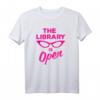 Drag Queen T-Shirt - 'Die Bibliothek ist offen' Lesen für Filth, Perfekt für LGBTQ+ Fans, Pride & Paraden