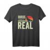 Birds Aren't Real Conspiracy Theory Überwachung T-Shirt – Lustiges Geschenk für Vogelbeobachter & Verschwörungstheoretiker