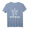 Kegeln T-Shirt mit Spruch – Lustige Bowling- und Kegeln-Bekleidung für Freunde und Sportbegeisterte
