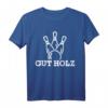 Kegeln T-Shirt mit Spruch – Lustige Bowling- und Kegeln-Bekleidung für Freunde und Sportbegeisterte