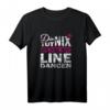 Die Tut Nix die will nur Line Dance - Lustiges Western Tanz T-Shirt für Damen, Tanzgruppe & Showtanz Fans, perfektes Geschenk für Mutter, Großeltern & Rentner