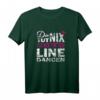 Die Tut Nix die will nur Line Dance - Lustiges Western Tanz T-Shirt für Damen, Tanzgruppe & Showtanz Fans, perfektes Geschenk für Mutter, Großeltern & Rentner
