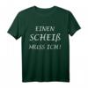 Lustiges Spruch T-Shirt: 'Einen Scheiß muss ich' – Humorvolles Retro Look Oberteil für Fasching, Karneval & als Geschenk für Freunde und Familie