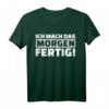 Ich mach das morgen fertig! Lustiges Spruch T-Shirt für Freunde und Humorliebhaber