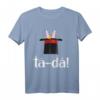 Ta-Da! Magier Kostüm Kinder & Erwachsene - Perfektes Party, Geburtstag & Weihnachts-T-Shirt für Zauberliebhaber