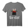 Ta-Da! Magier Kostüm Kinder & Erwachsene - Perfektes Party, Geburtstag & Weihnachts-T-Shirt für Zauberliebhaber