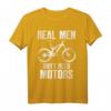 Cooles Radfahrer Biker T-Shirt - Real Men Don't Need Motors - Lustiges Geschenk für Fahrradfahrer, Mountainbiker & E-Bike Gegner