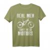 Cooles Radfahrer Biker T-Shirt - Real Men Don't Need Motors - Lustiges Geschenk für Fahrradfahrer, Mountainbiker & E-Bike Gegner