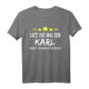 Herren Lass Das Mal Den Karl Machen Name T-Shirt – Lustiges personalisiertes Geschenk für Männer, Kollegen & Freunde zu Geburtstag, Weihnachten, Namenstag & Vatertag