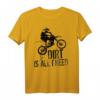 Dirt is all I need - Motocross & Off-Road Biker T-Shirt für Abenteuer und Geschenke