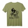 Dirt is all I need - Motocross & Off-Road Biker T-Shirt für Abenteuer und Geschenke