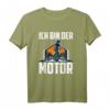 Ich Bin Der Motor - Lustiges Fahrrad Spruch T-Shirt für Radfahrer, E-Bike Fans & Mountainbiker, Geschenkidee für Umweltbewusste