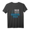 Cooles MTB T-Shirt Mountain Bike Shirt Mir Reichts - Das perfekte Geschenk für Biker und Mountainbiker Fans