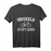 Kein Akku Fahrradfahrer Mountainbike & Rennrad T-Shirt – Motiv 'Muskeln statt Akku' für echte Radsportler, Radrennen & MTB-Fans