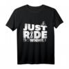 Gravity Mountainbike- und Radsport-Design Just Ride Downhill T-Shirt – Perfektes Geschenk für Fahrradliebhaber und Mountainbiker
