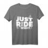 Gravity Mountainbike- und Radsport-Design Just Ride Downhill T-Shirt – Perfektes Geschenk für Fahrradliebhaber und Mountainbiker