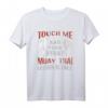 HapMonkey Muay Thai Fan T-Shirt - Lustiges Kickboxer Motiv für Kampfsportler & Wettkämpfer