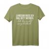 Humorvolles T-Shirt mit Spruch: 'LANGSAM MUSS ICH MAL NETT WERDEN' – Lustiges Design für Männer & Frauen, perfekt als Geschenk für Alltag, Schule, Uni & Arbeit