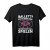 Damen Ballett Echte Mädchen Gehen Paintball Spielen T-Shirt – Lustiges Geschenk für Paintballspielerinnen, Geburtstags- & Weihnachtsgeschenk für Frauen